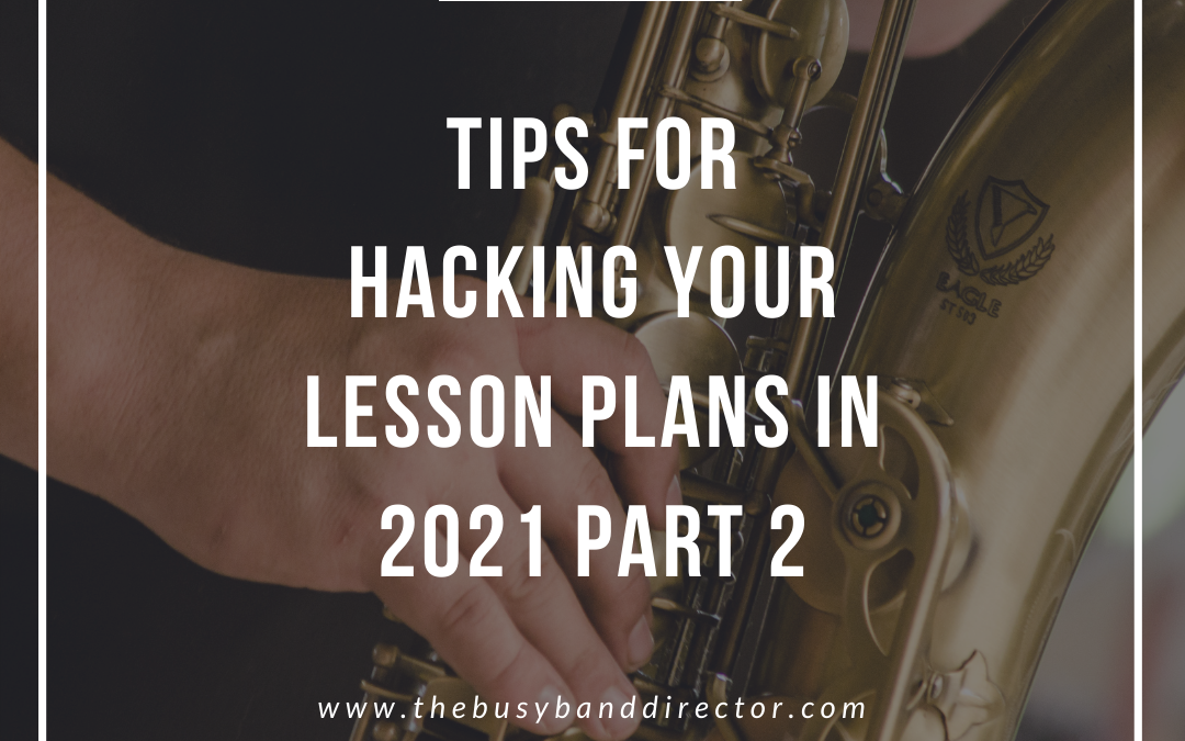 5 tips for hacking your lesson plans in 2021, part 2