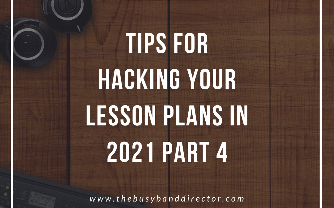 5 tips for hacking your lesson plans in 2021, part 4